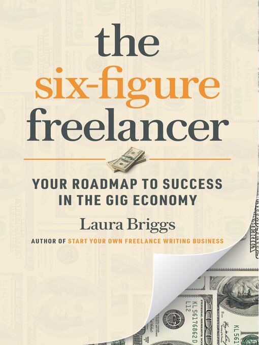 Title details for The Six-Figure Freelancer by Laura Briggs - Available